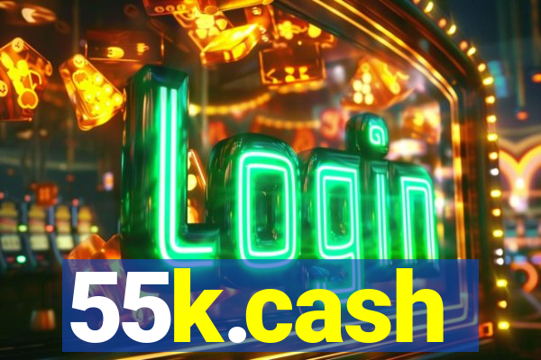 55k.cash
