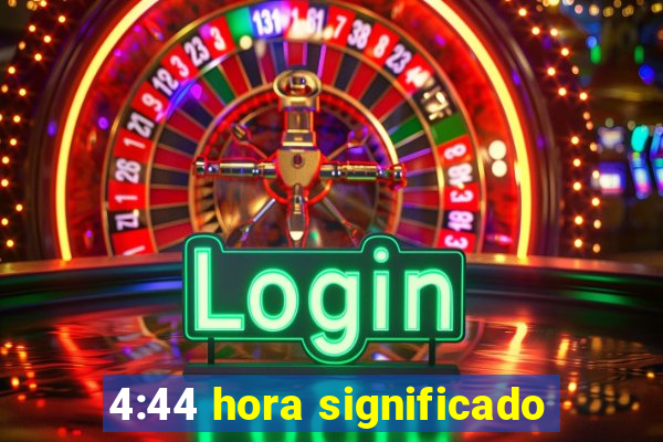 4:44 hora significado