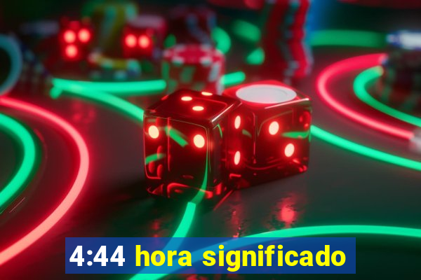 4:44 hora significado