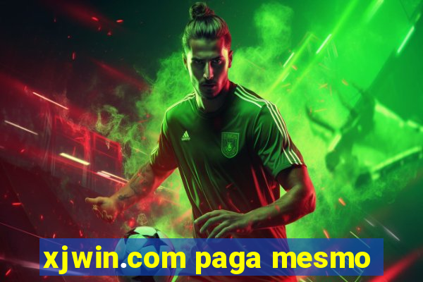 xjwin.com paga mesmo