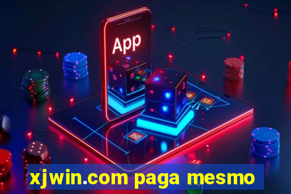 xjwin.com paga mesmo