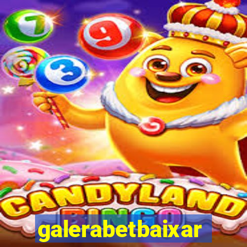 galerabetbaixar