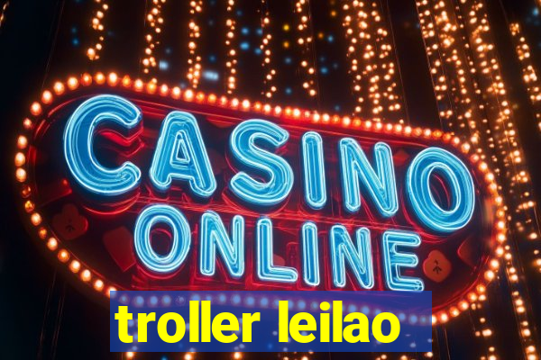 troller leilao