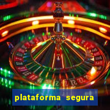 plataforma segura do jogo do tigre