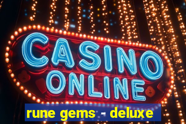 rune gems - deluxe