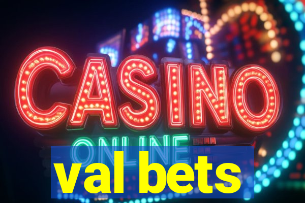 val bets