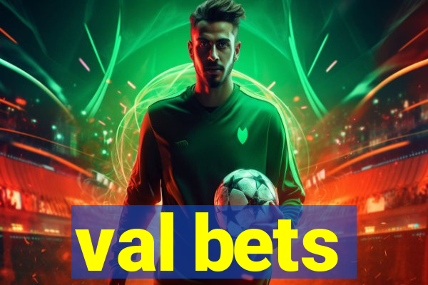 val bets