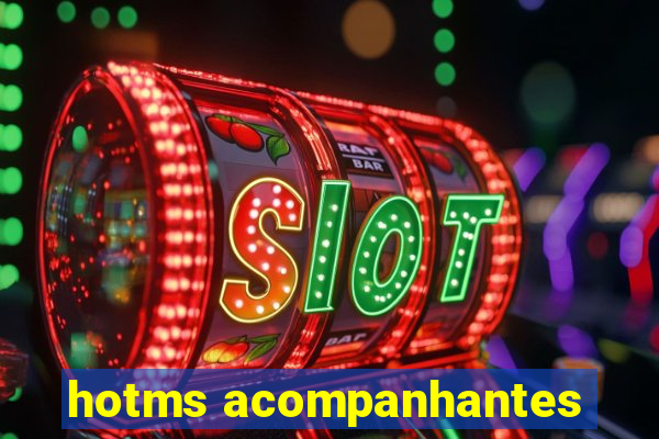 hotms acompanhantes