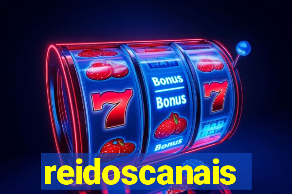 reidoscanais