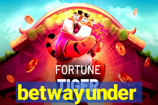 betwayunder