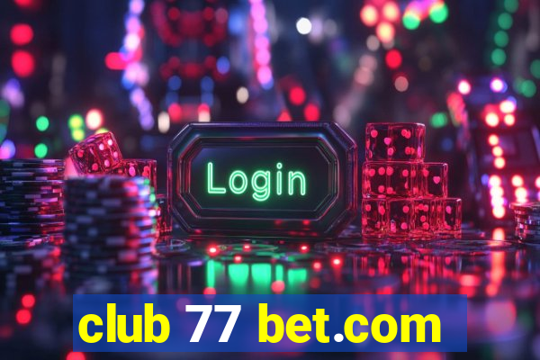club 77 bet.com