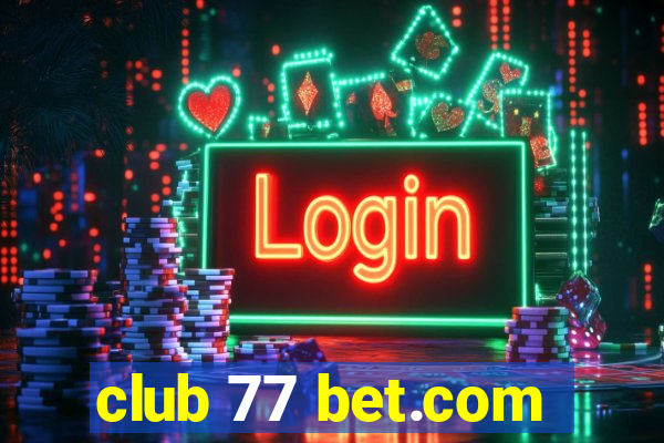 club 77 bet.com