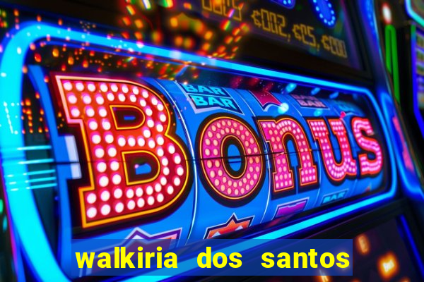 walkiria dos santos esposa de herodoto barbeiro