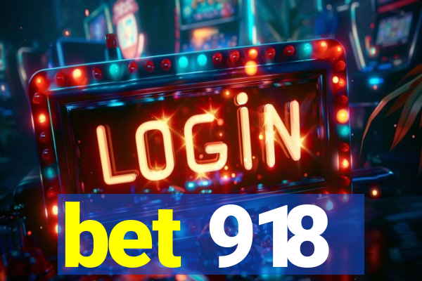 bet 918