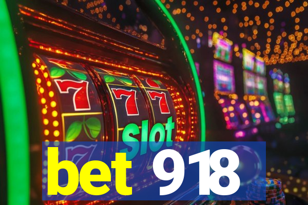 bet 918