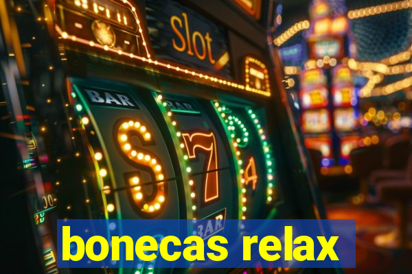 bonecas relax
