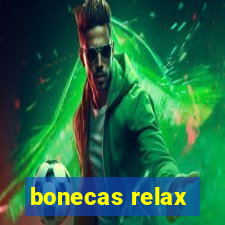 bonecas relax