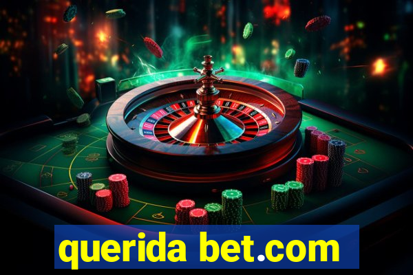 querida bet.com