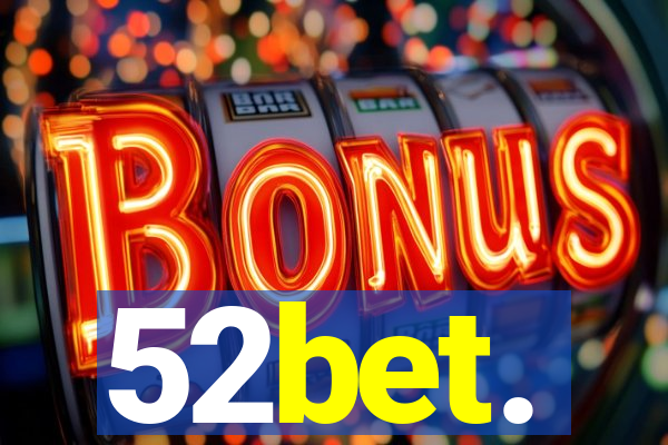 52bet.