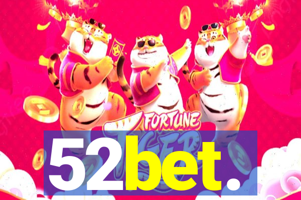 52bet.