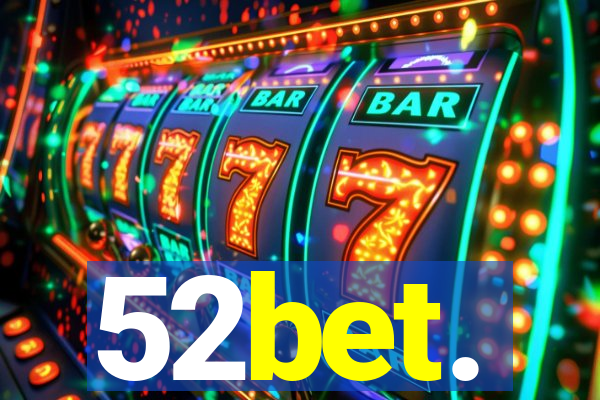 52bet.