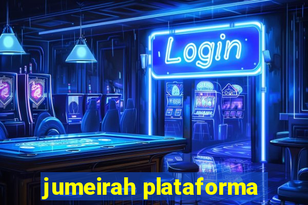 jumeirah plataforma