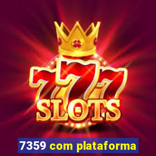 7359 com plataforma