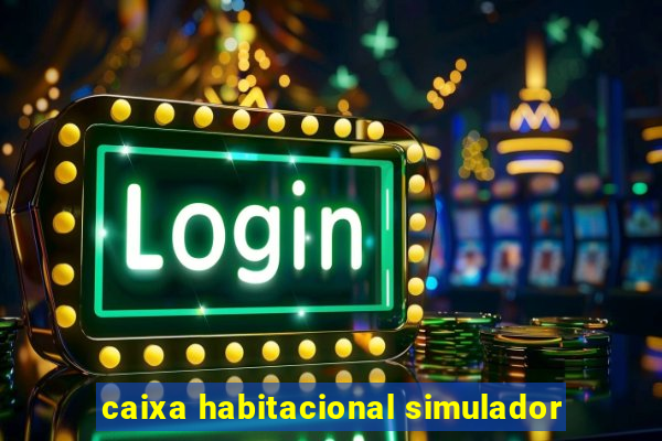 caixa habitacional simulador