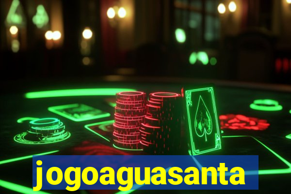 jogoaguasanta