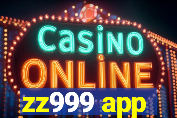zz999 app