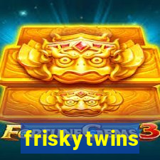friskytwins
