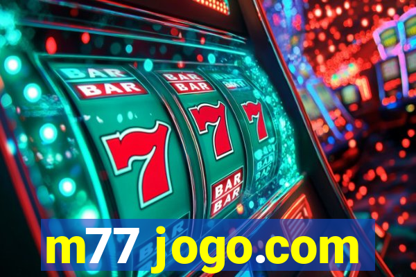 m77 jogo.com