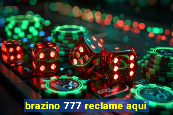 brazino 777 reclame aqui