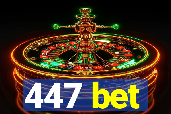 447 bet