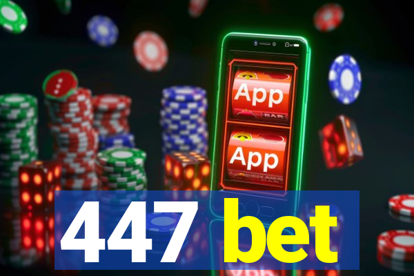 447 bet
