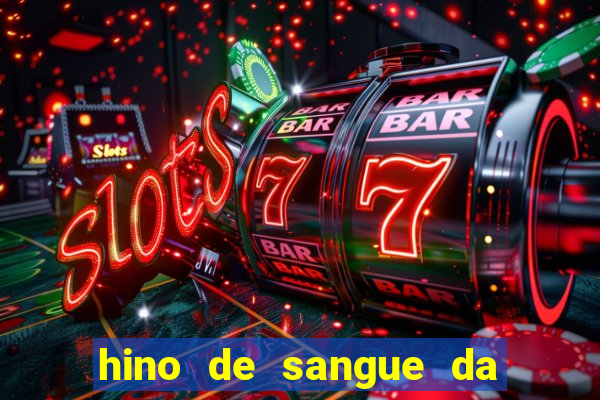 hino de sangue da harpa 372