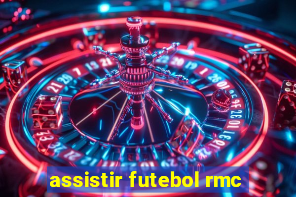 assistir futebol rmc