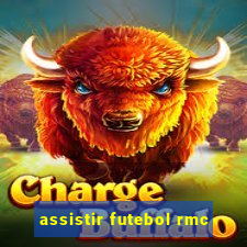 assistir futebol rmc