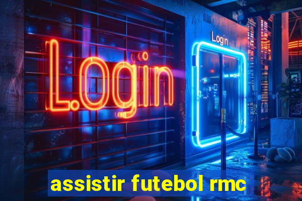 assistir futebol rmc