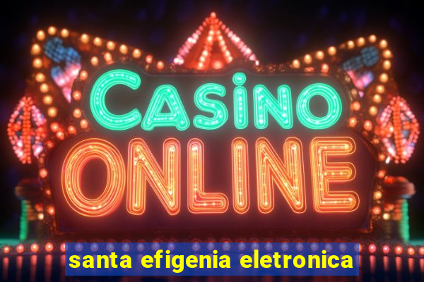 santa efigenia eletronica