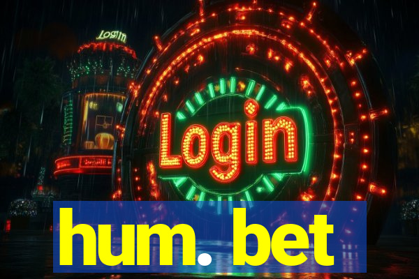 hum. bet