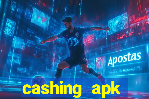 cashing apk dinheiro infinito