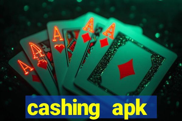 cashing apk dinheiro infinito
