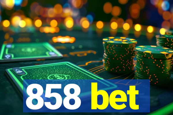 858 bet
