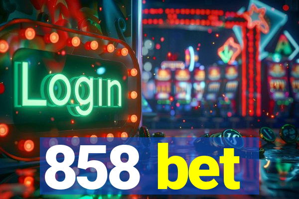 858 bet