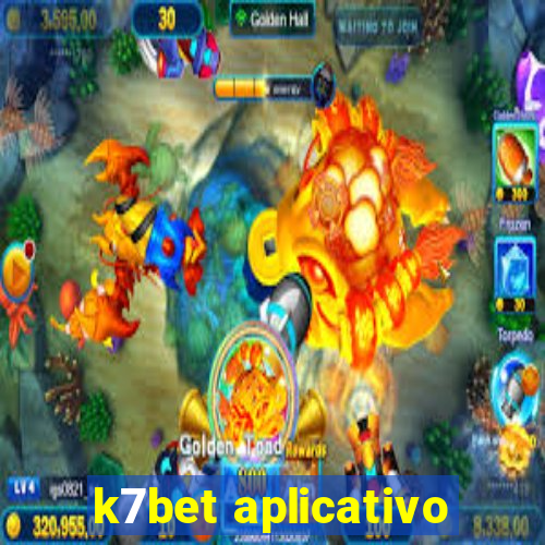 k7bet aplicativo