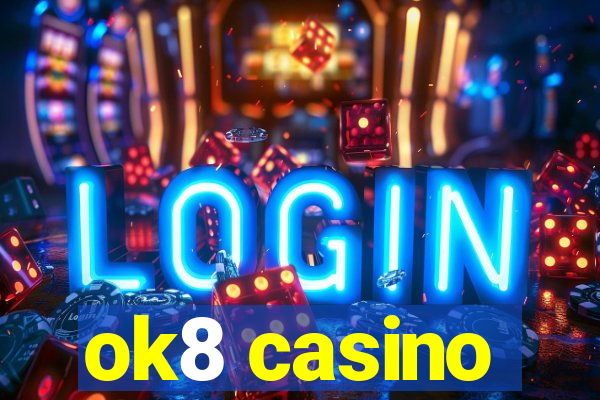 ok8 casino