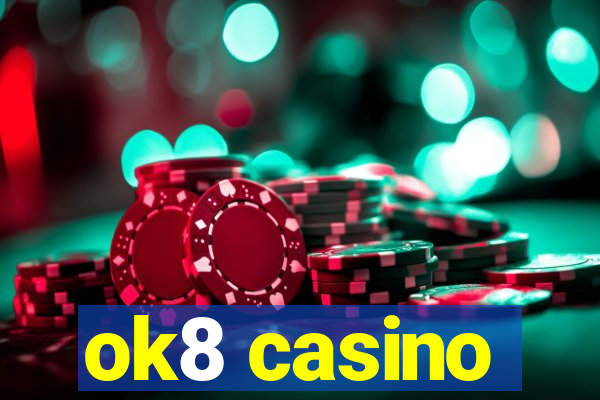 ok8 casino