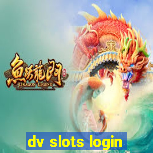dv slots login