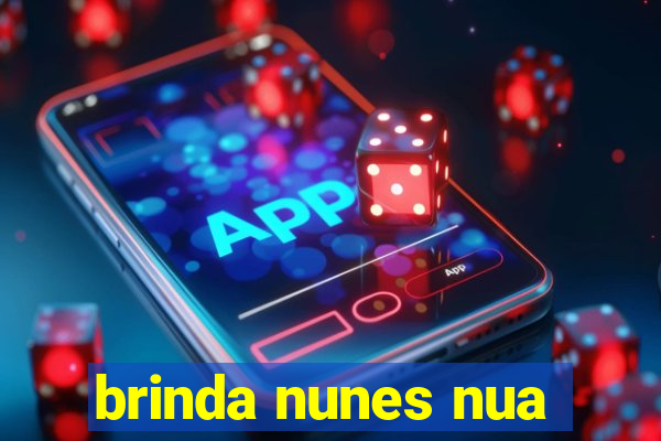 brinda nunes nua